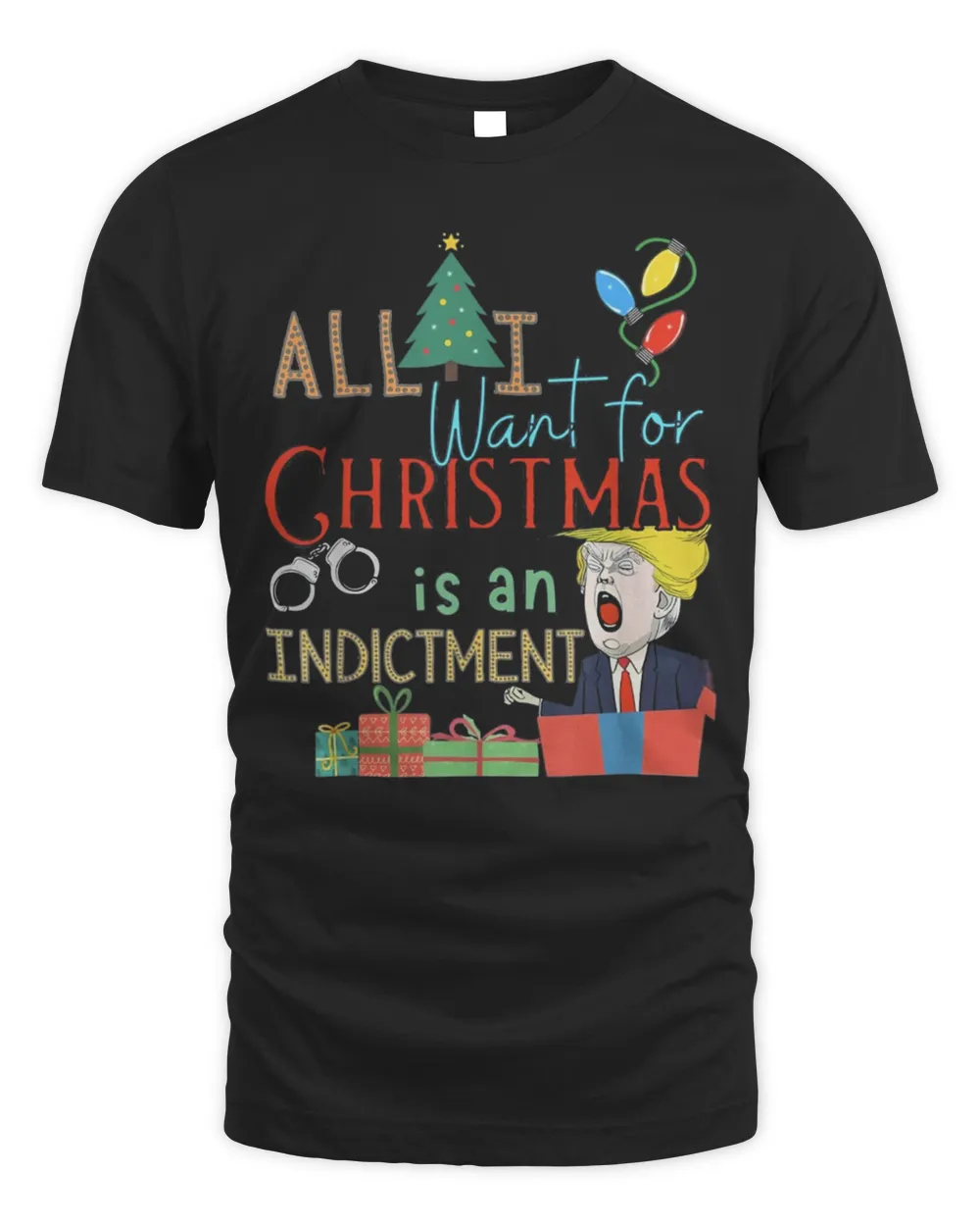 All I Want For Christmas Is An Indictment Tee Pro Trump Xmas Shirt