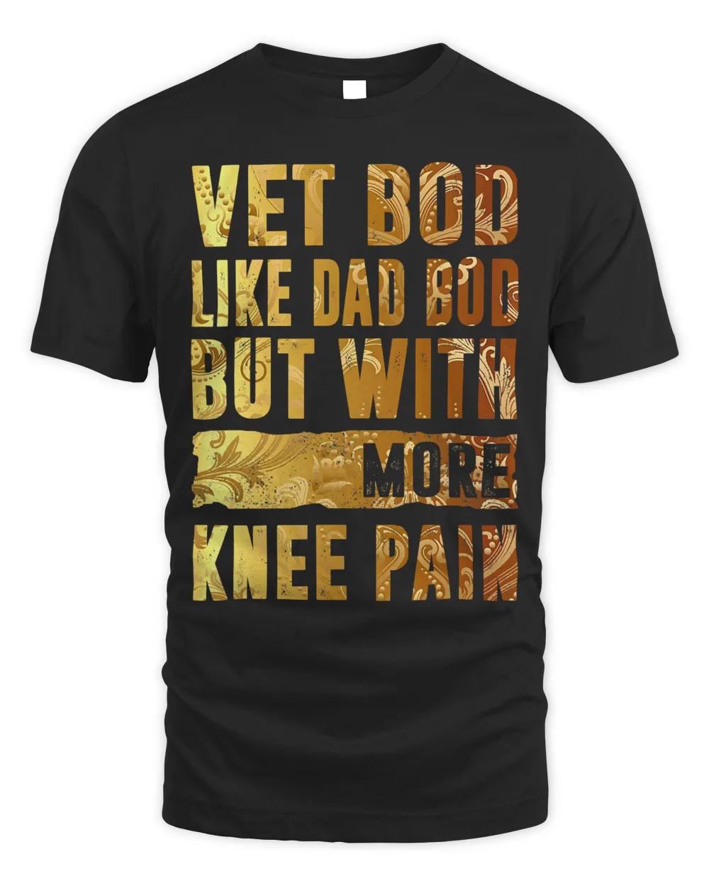 Pro Vet Bod Dad More Knee Pain Veteran Golden Father Figure 14
