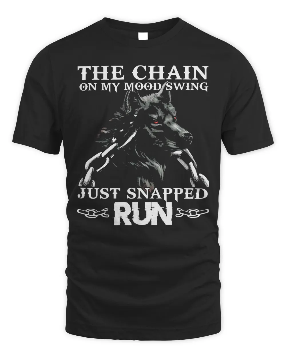 Wolf The Chain On My Mood Swing Just Snapped Run Shirt