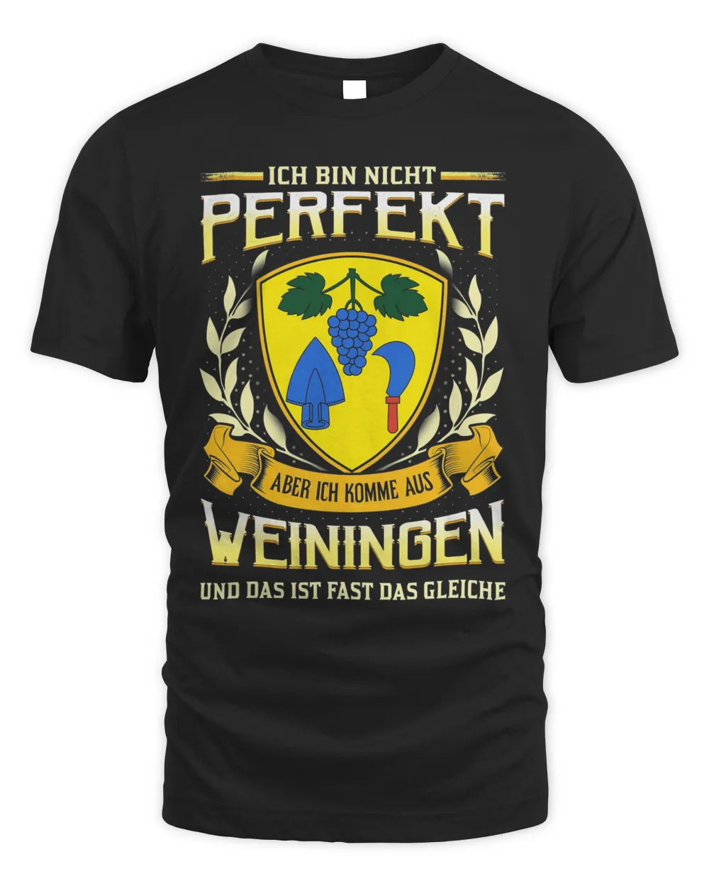 Ich Bin Nicht Perfekt Aber Ich Komme Aus Weiningen Und Das Ist Fast Das Gleiche Shirt