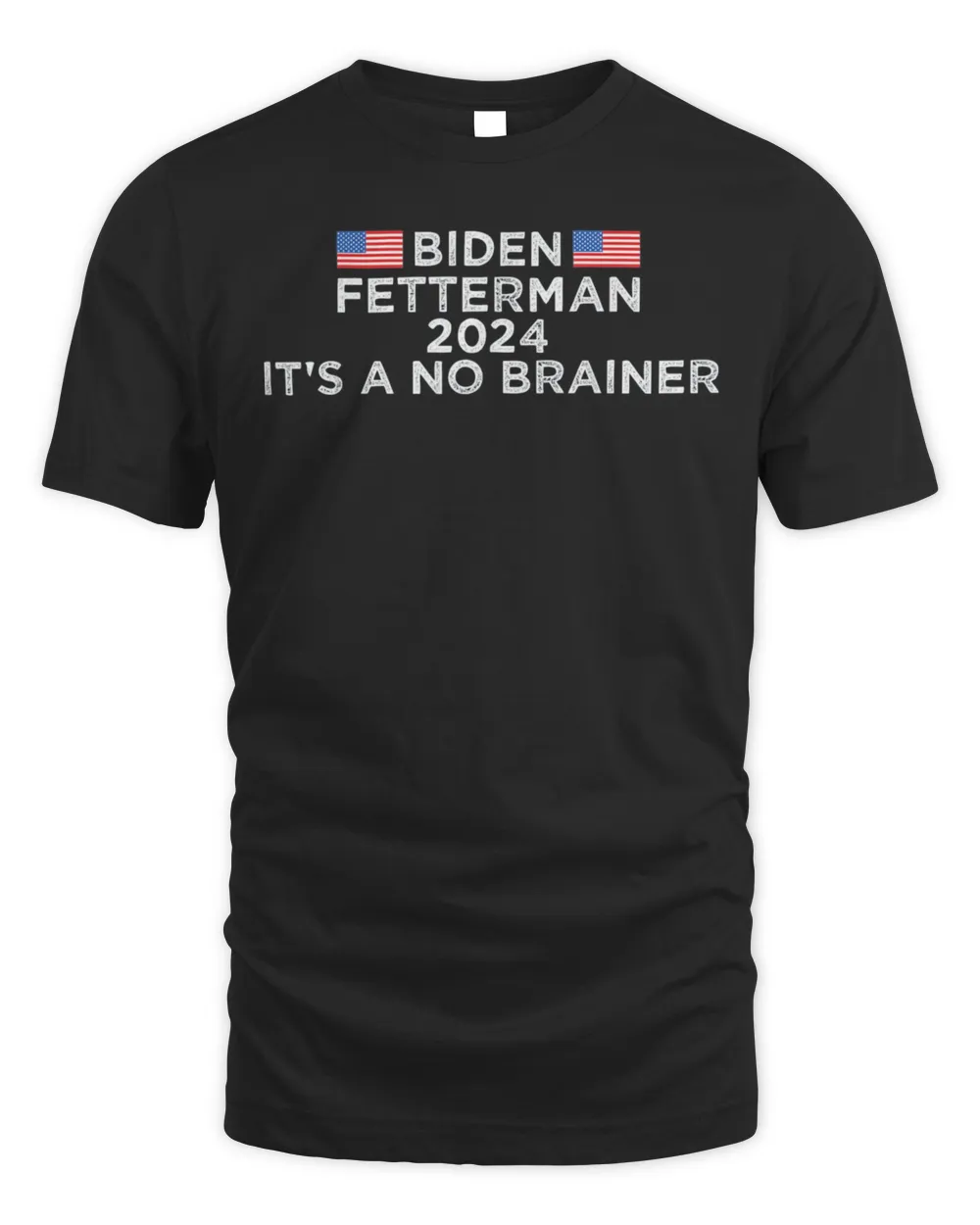 Biden Fetterman 2024 It’s A No Brainer Political Biden, Anti Biden T-Shirt