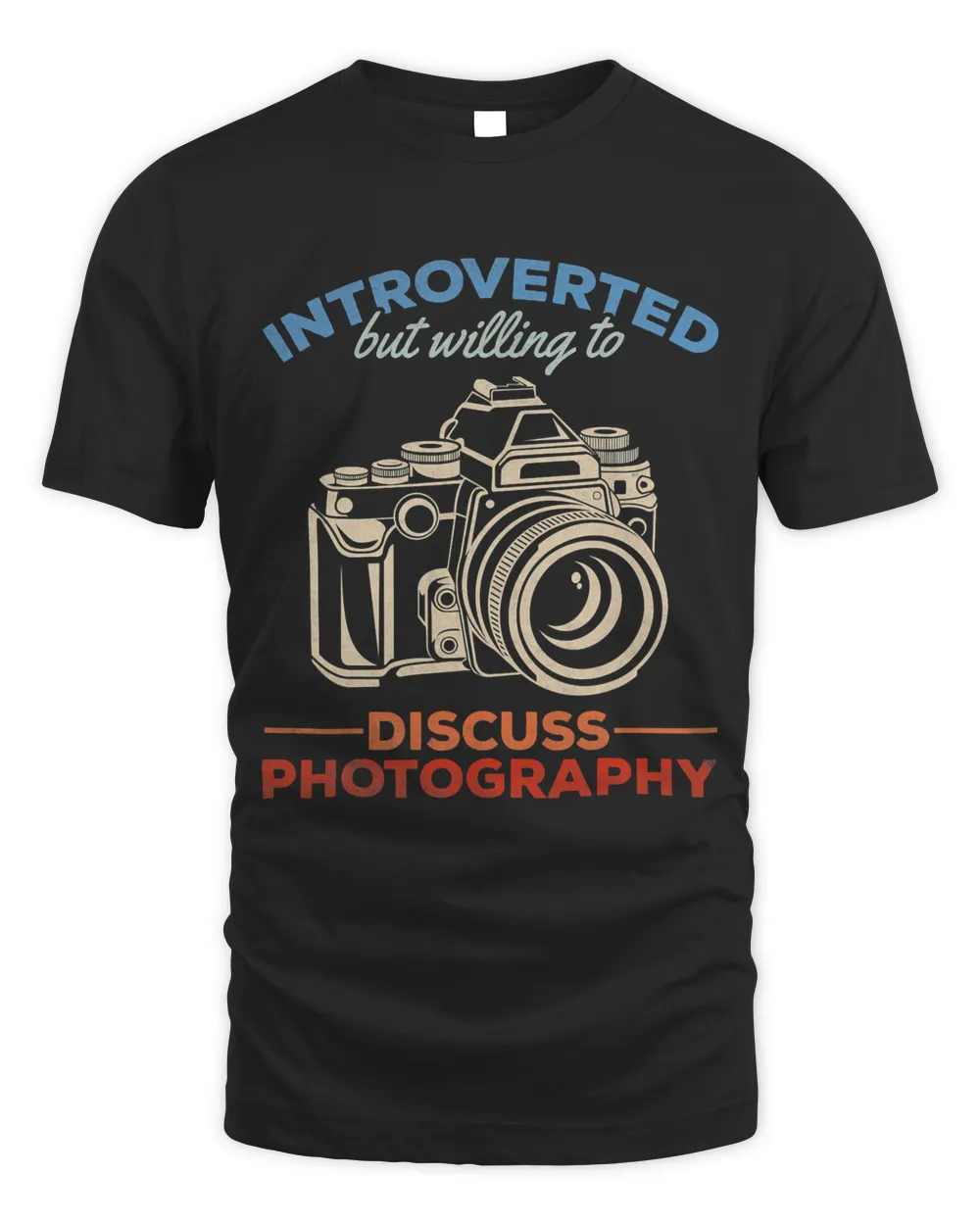 Photographer Introverted But Willing To Discuss Photography Unisex Standard T-Shirt black s