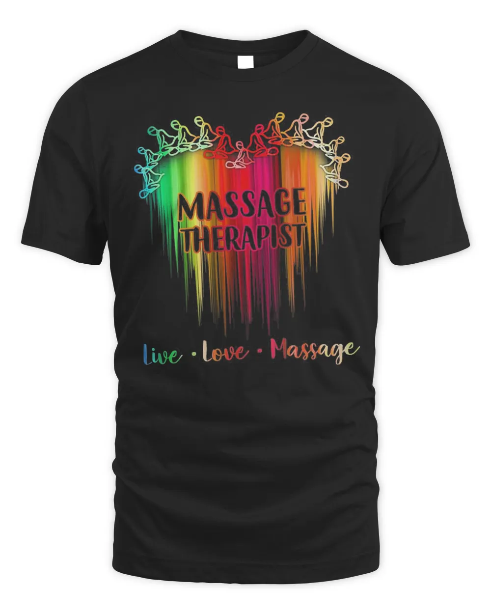 Massage Therapist Live Love Message Heart Shirt