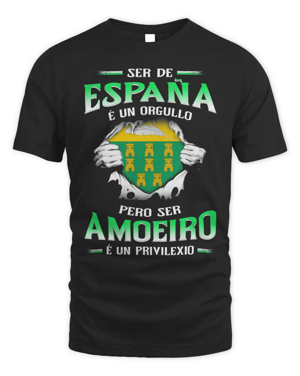 Ser De España É Un Orgullo Pero Ser Amoeiro É Un Privilexio Shirt