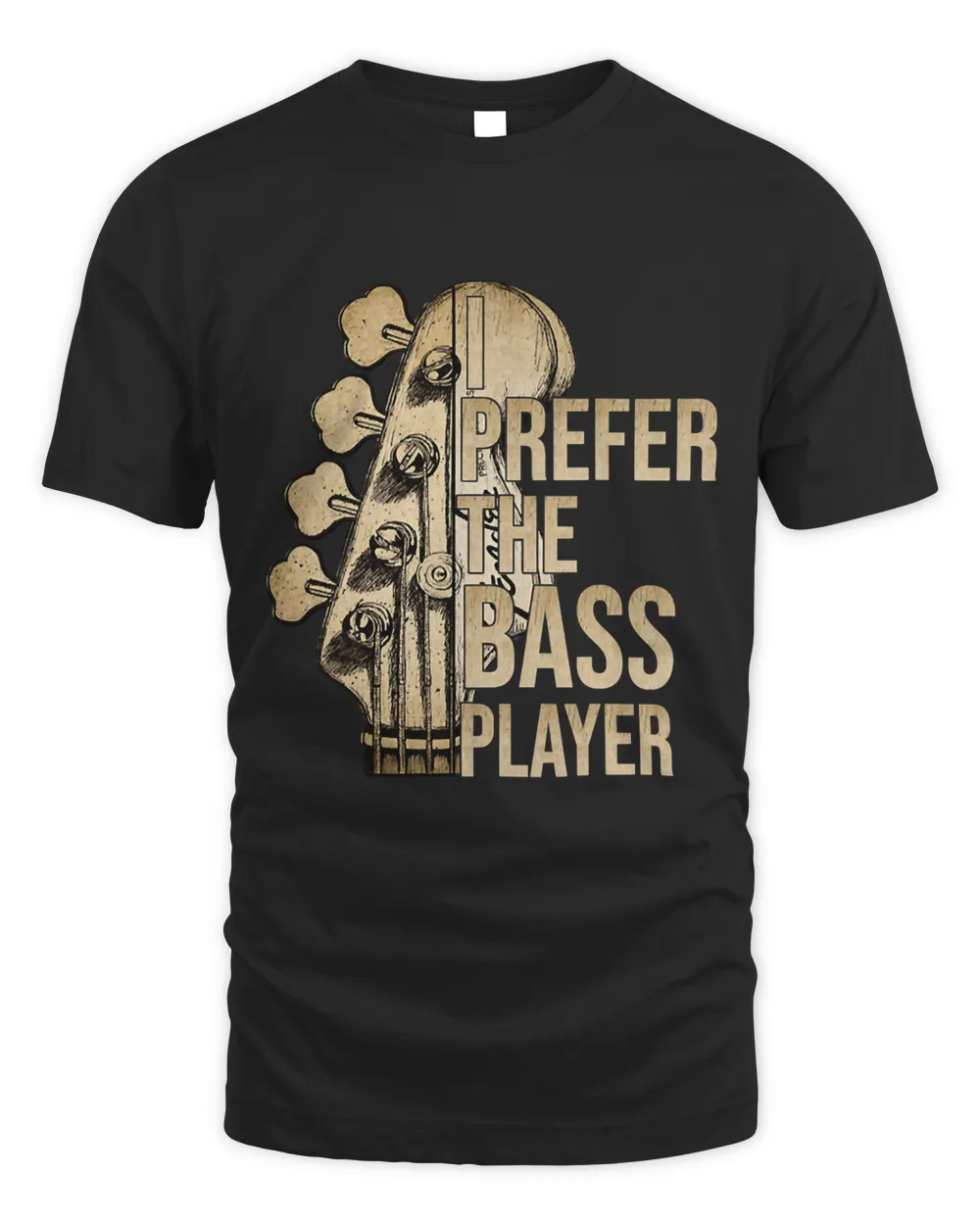 I Prefer The Bass Player Funny Bass Lover 60