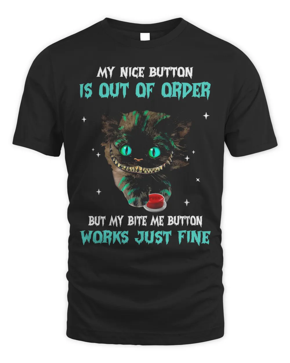Cat My Nice Button Is Out Of Order But My Bite Are Button Works Just Fine Shirt