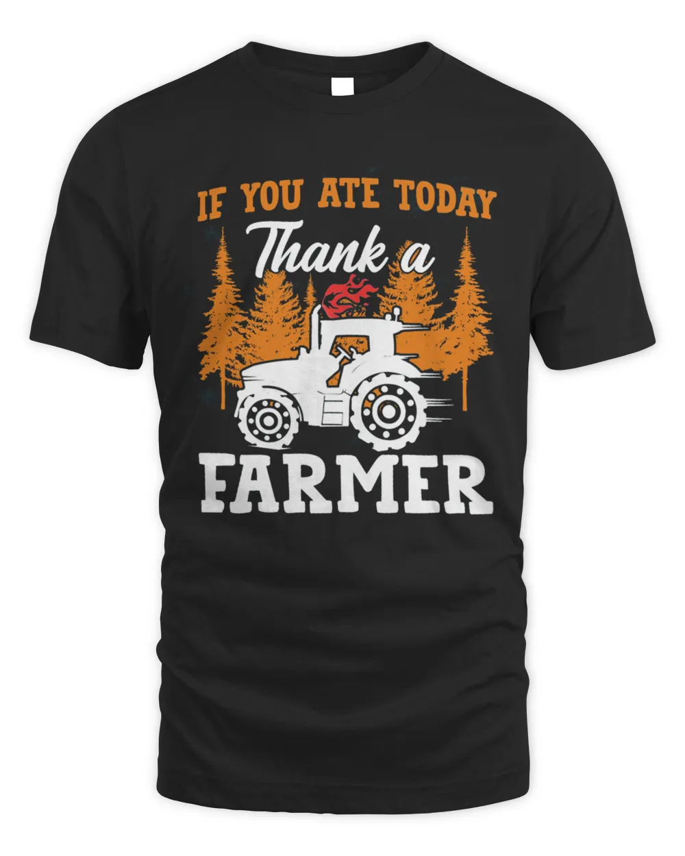 If You Ate Today Thank A Farmer Shirt
