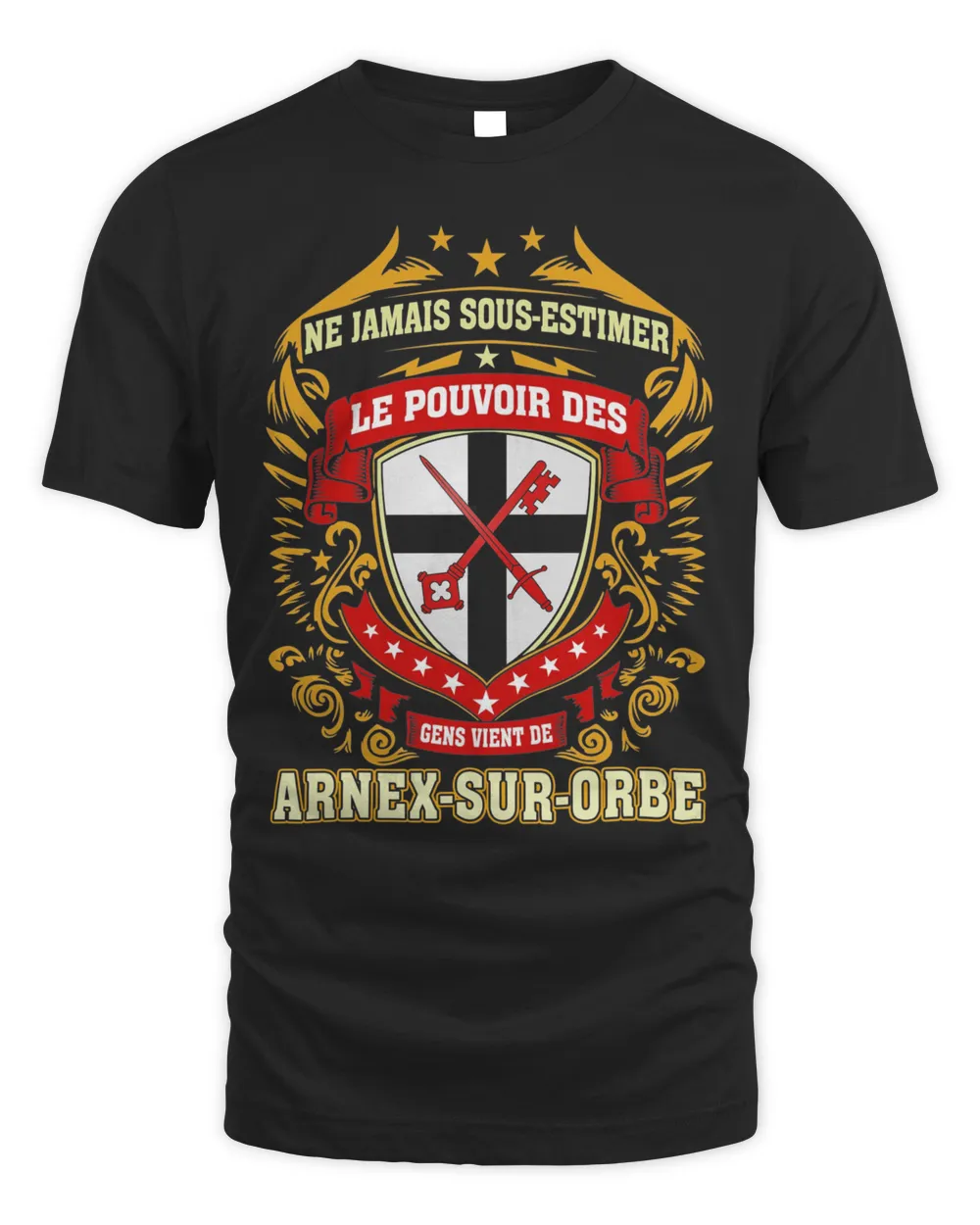 Ne Jamais Sous-estimer Le Pouvoir Des Gens Vient De Arnex-Sur-Orbe Shirt