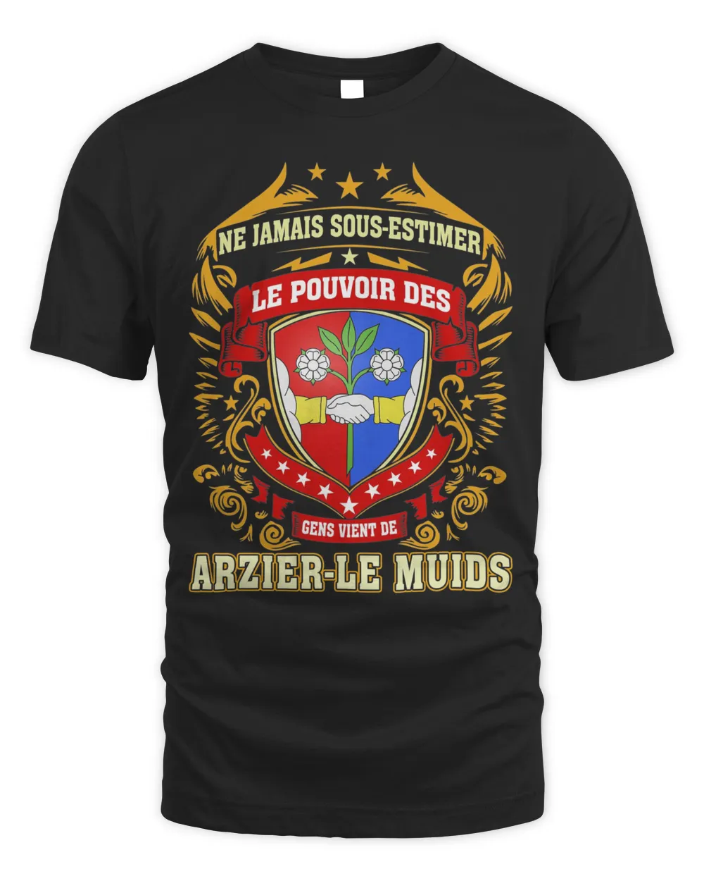 Ne Jamais Sous-estimer Le Pouvoir Des Gens Vient De Arzier-Le Muids Shirt