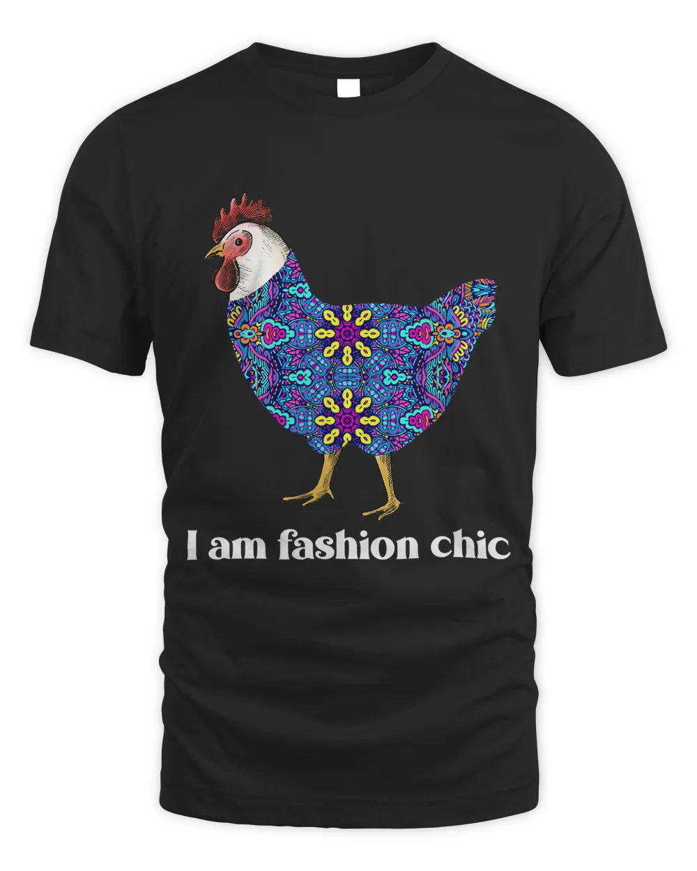 Funny Chicken Shirt I Am Fashion Chic Chicken Lover Shirt