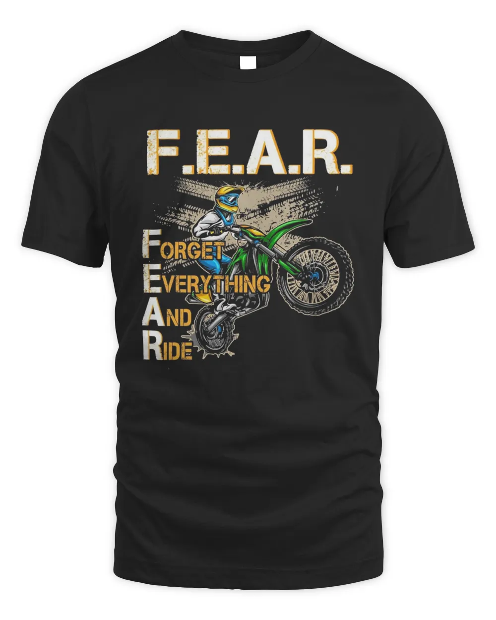 Fear Forget Everything And Ride Shirt