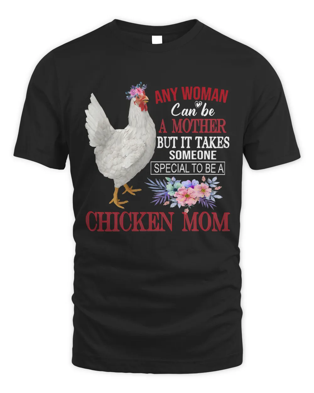 Chicken Any Woman Can Be A Mother To Be A Chicken Mom