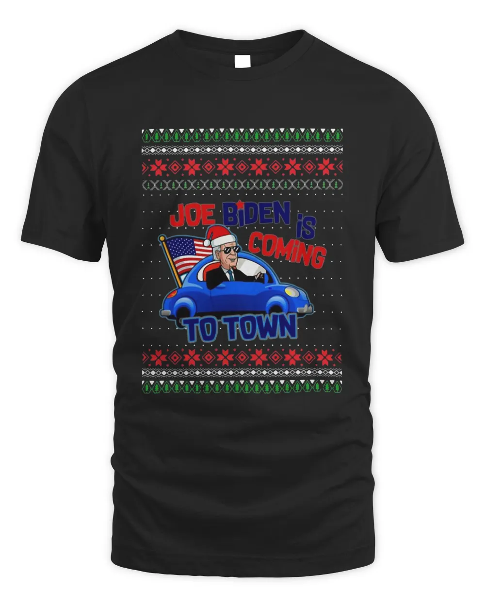 Official Joe Biden Is Coming To Town Ugly Christmas Sweatshirt