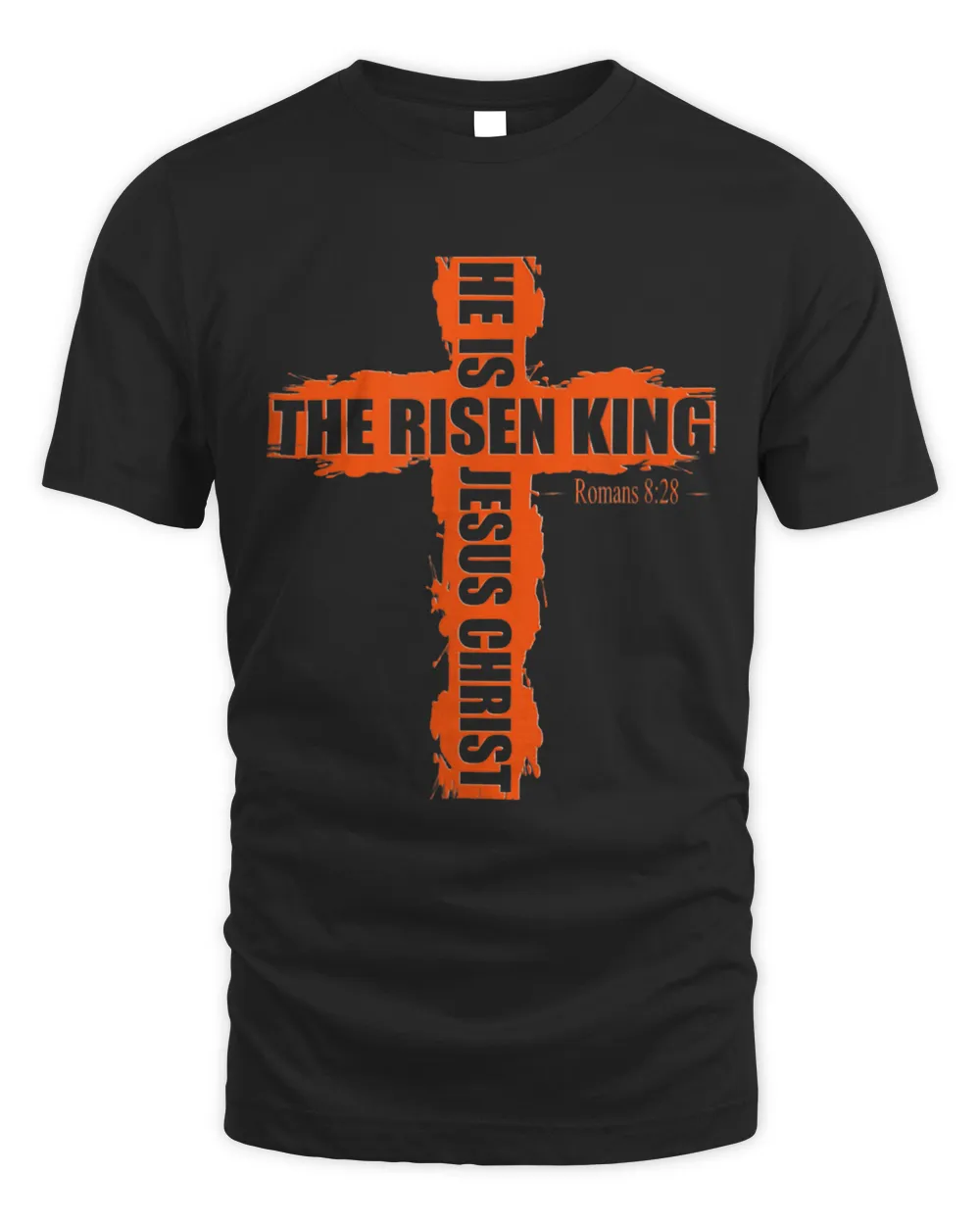 Christian Religious He Is The Risen King Jesus Christ Tee