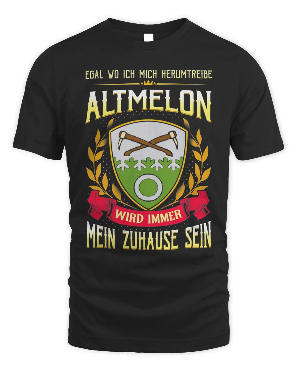 Egal Wo Ich Mich Herumtreibe Altmelon Wird Immer Mein Zuhause Sein Shirt