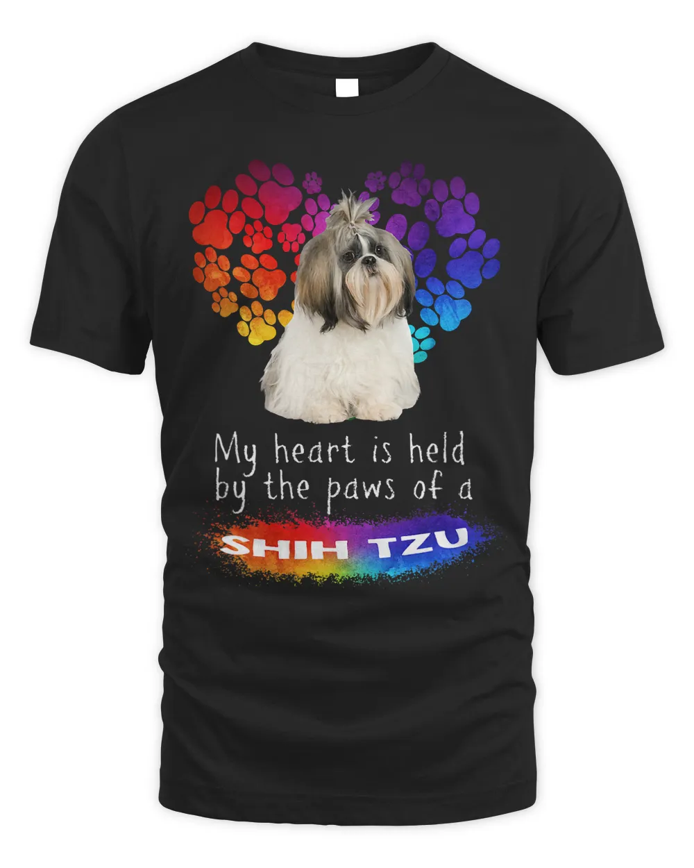 My Heart Is Held By The Paws Of A Shih Tzu Unisex Standard T-Shirt black s