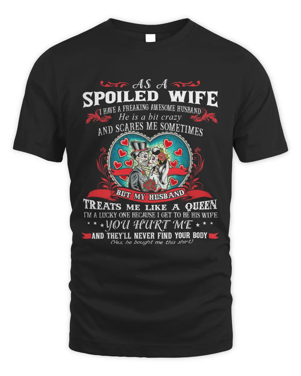 Spoiled Wife - Best Gift For Wife