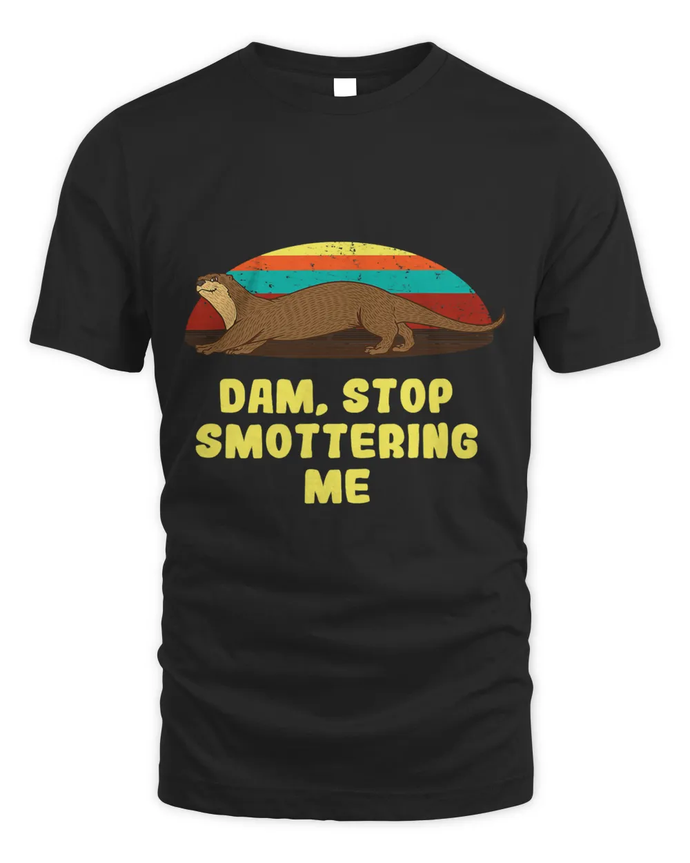 Dam Stop Smottering Me Introvert Otter Lover Antisocial