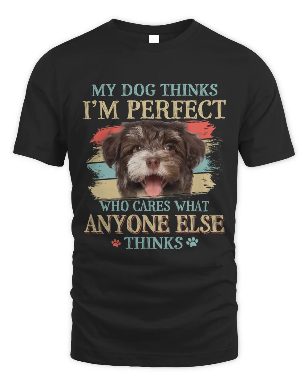 My Dog Thinks Im Perfect Havanese Dog Retro Style 1 Unisex Standard T-Shirt black s