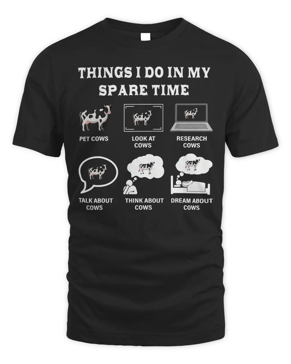 Things I Do In My Spare Time Cow Lover Farmer Cows Gifts T-Shirt