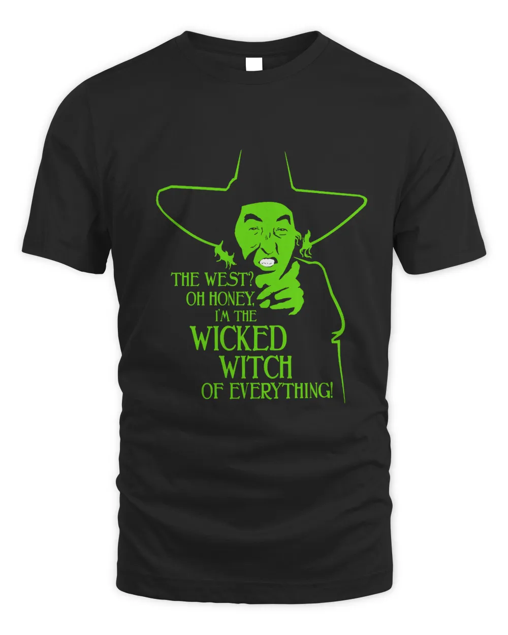 The West Oh Honey I_m The Wicked Witch Of Everything