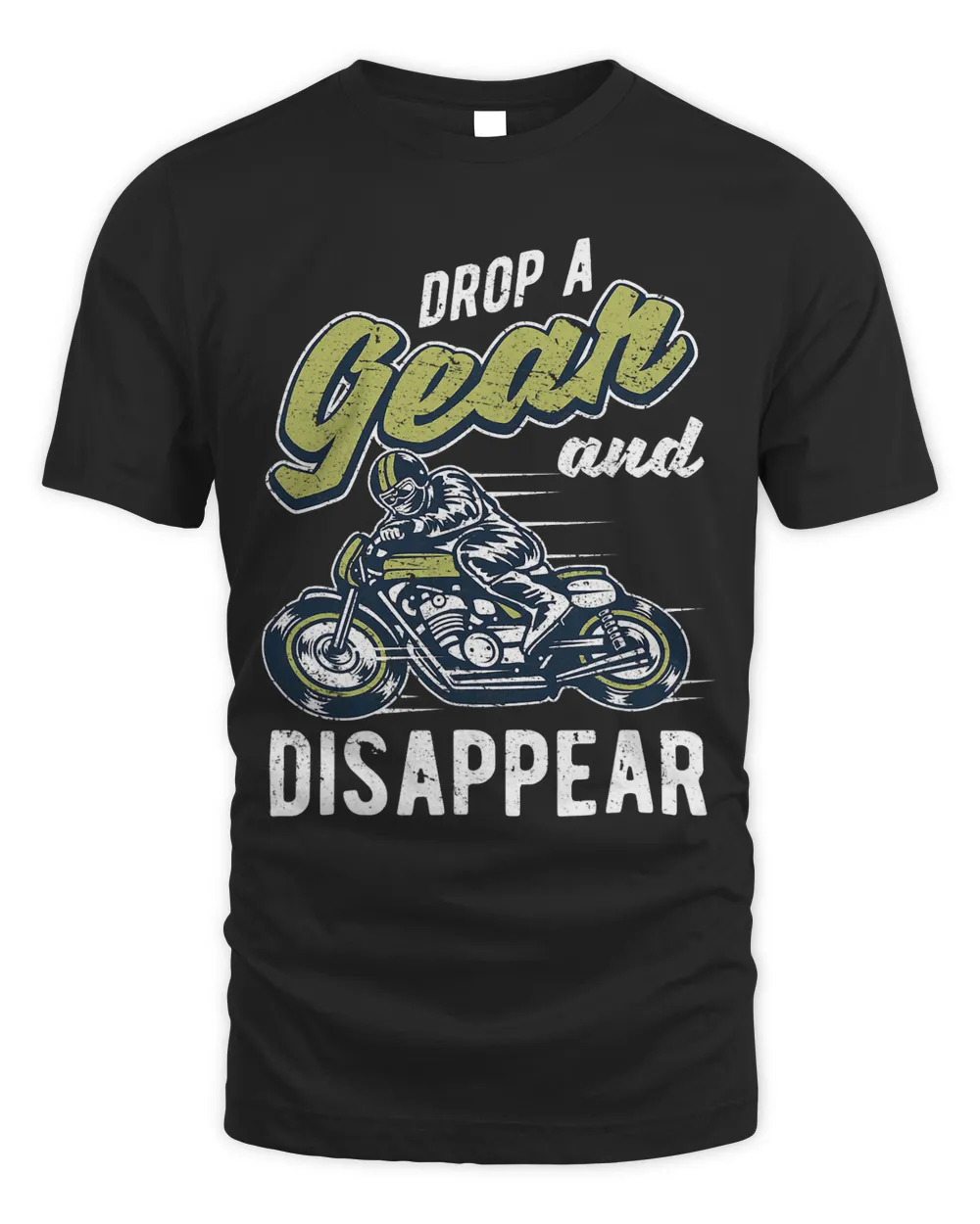 Drop a Gear and Disappear Biker Gift for Motorcycle Riders