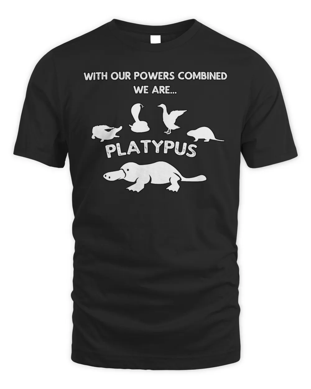 Our Power Combined We Are Platypus - Zoology Funny Platypus T-Shirt