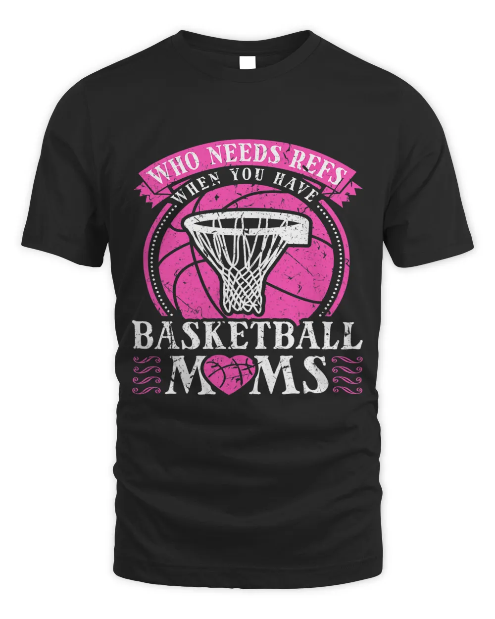 Who Needs Refs When You Have Basketball Moms Basketball Fan 5
