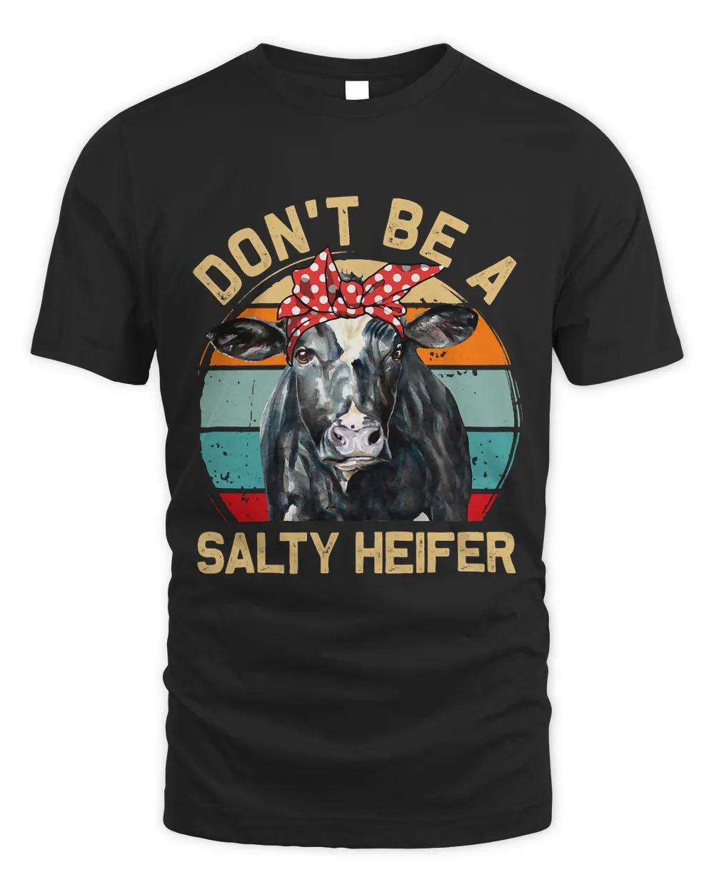 Womens Dont Be A Salty Heifer Cows Lover Farmer Sunset Vintage