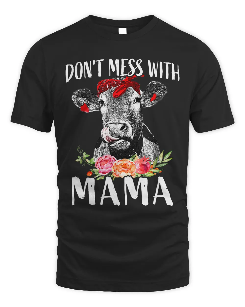 Dont Mess With Mama Funny Farm Mom Unisex Standard T-Shirt black s