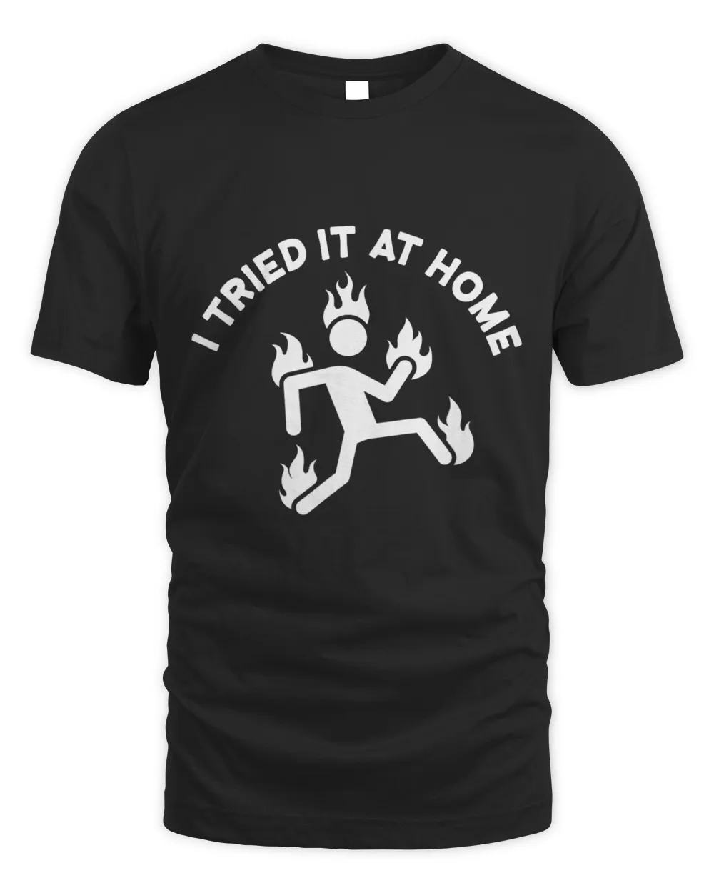 Funny Design For Those That Have Tried It At Home Unisex Standard T-Shirt black s