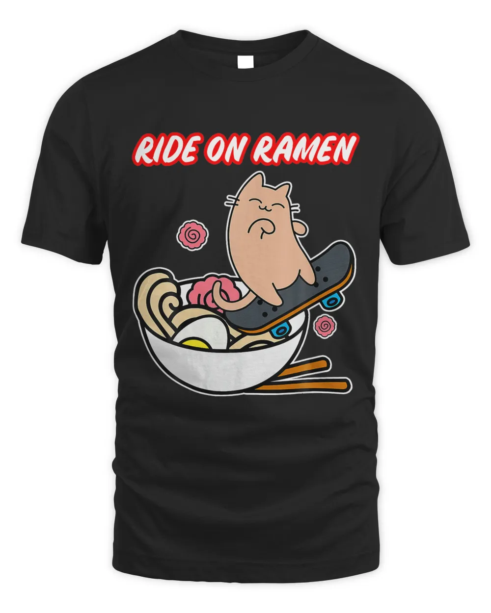 Ride Ramen Bowl Skater Cat Skateboarding Unisex Standard T-Shirt black s