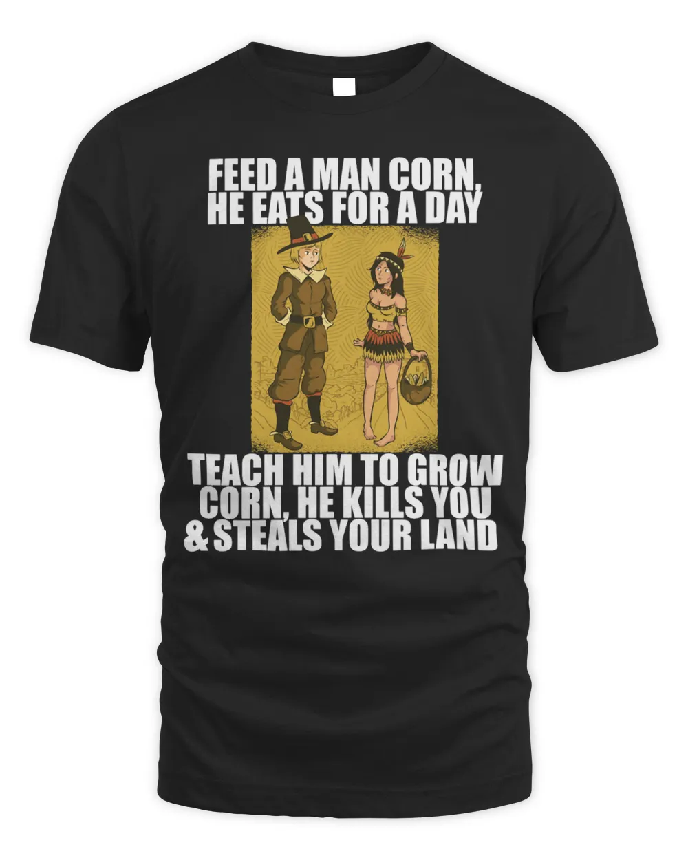 FEED PILGRIMS CORN Thanksgiving Native American Meme Pullover Hoodie