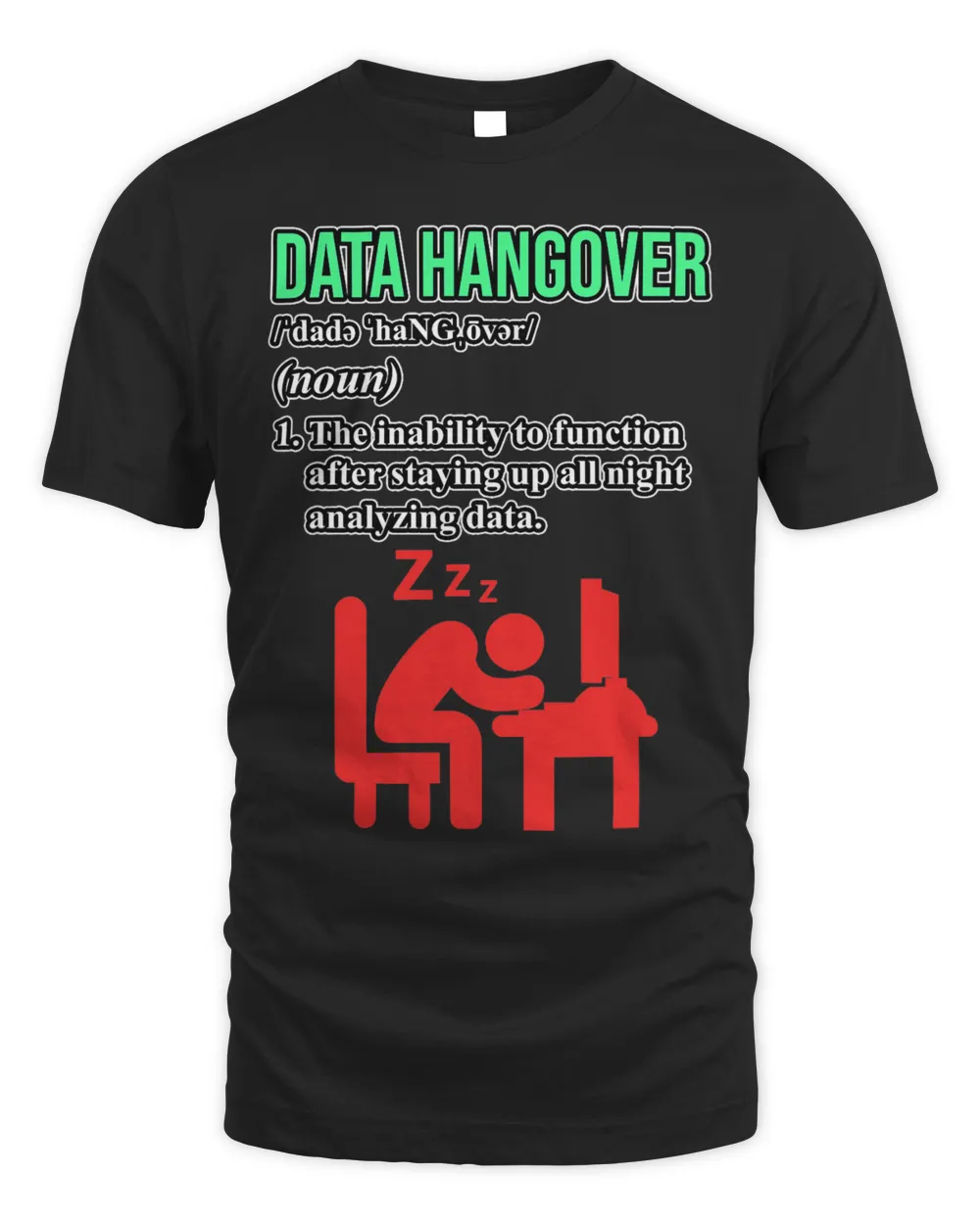 Data Hangover Definition Data Scientist Analyst Graphic Unisex Standard T-Shirt black s