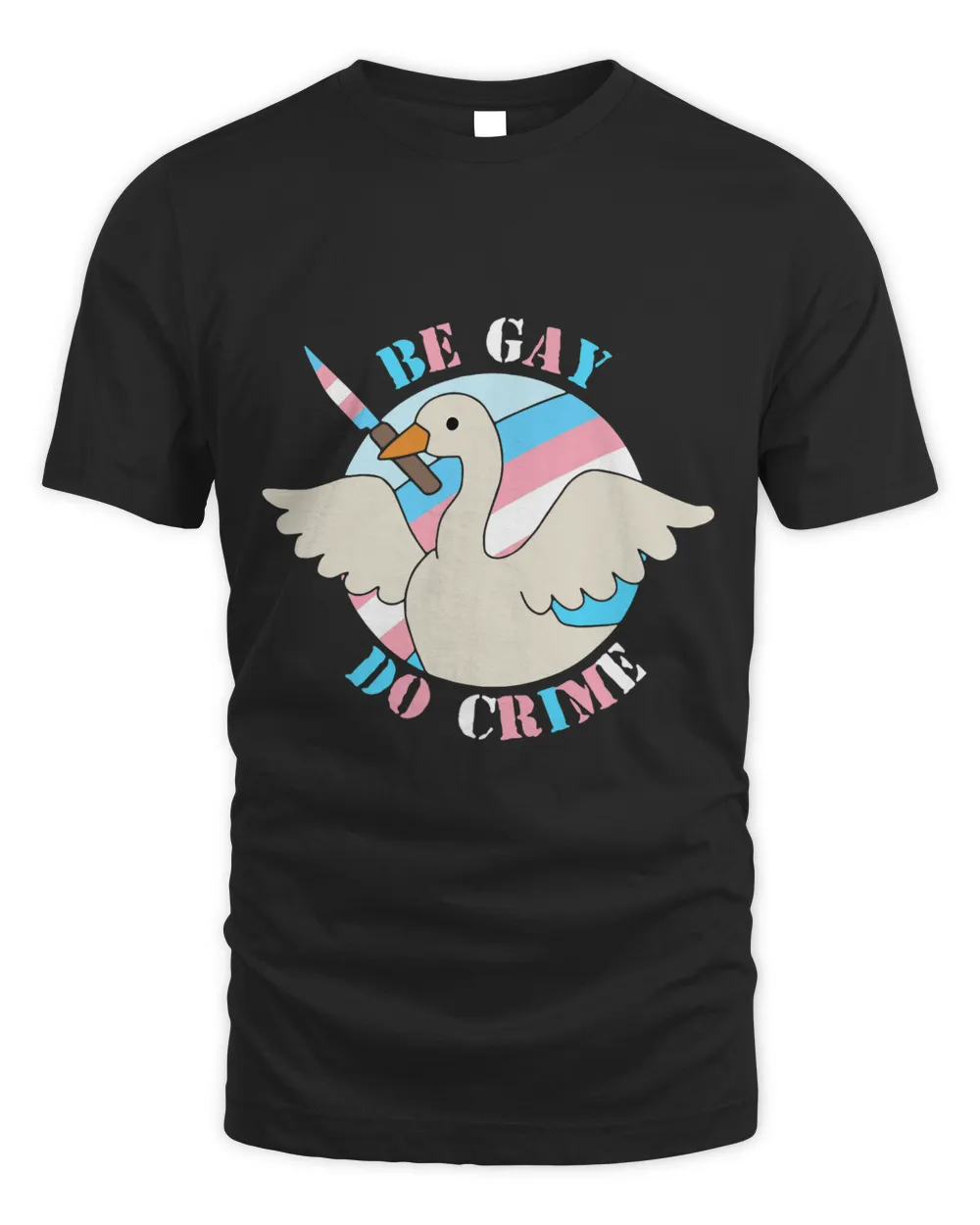 Be Gay Do Crime Fun Duck Goose LGBT Ally Pride Rainbow Flag 1 Unisex Standard T-Shirt black s
