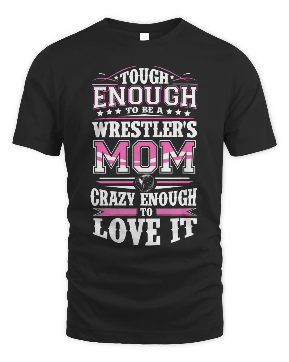 Crazy Enough Freestyle Wrestling Mom Gift Women