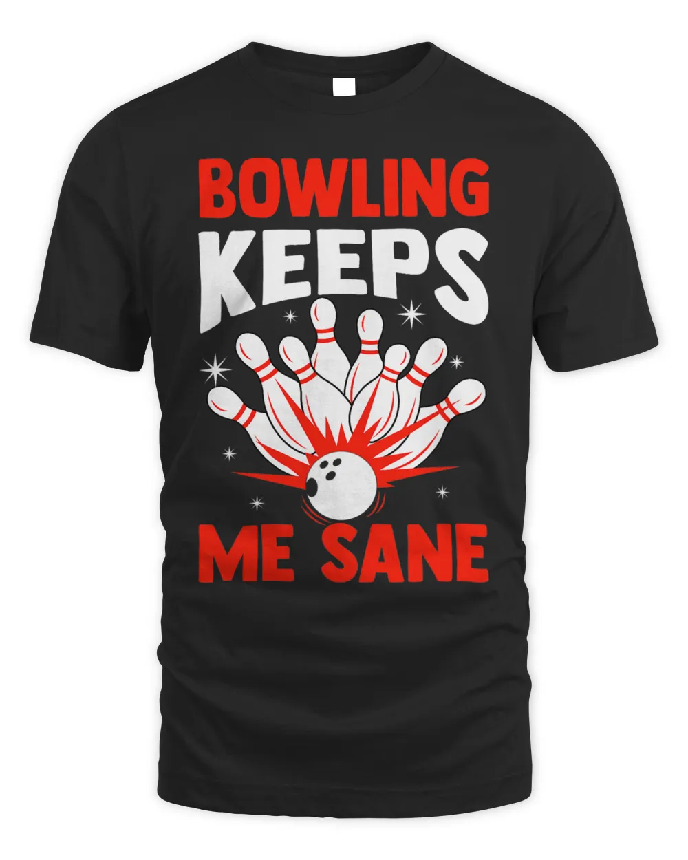 Bowling Keeps Me Sane I Bowler I Bowling 1