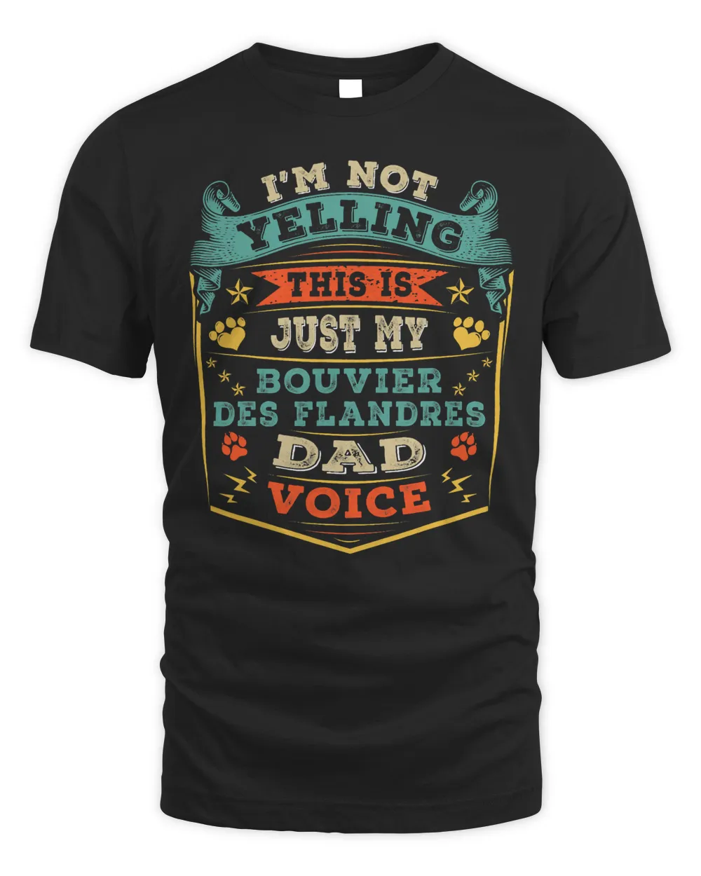 Mens I'm Not Yelling Bouvier Des Flandres Dad Papa Gifts For Men T-Shirt