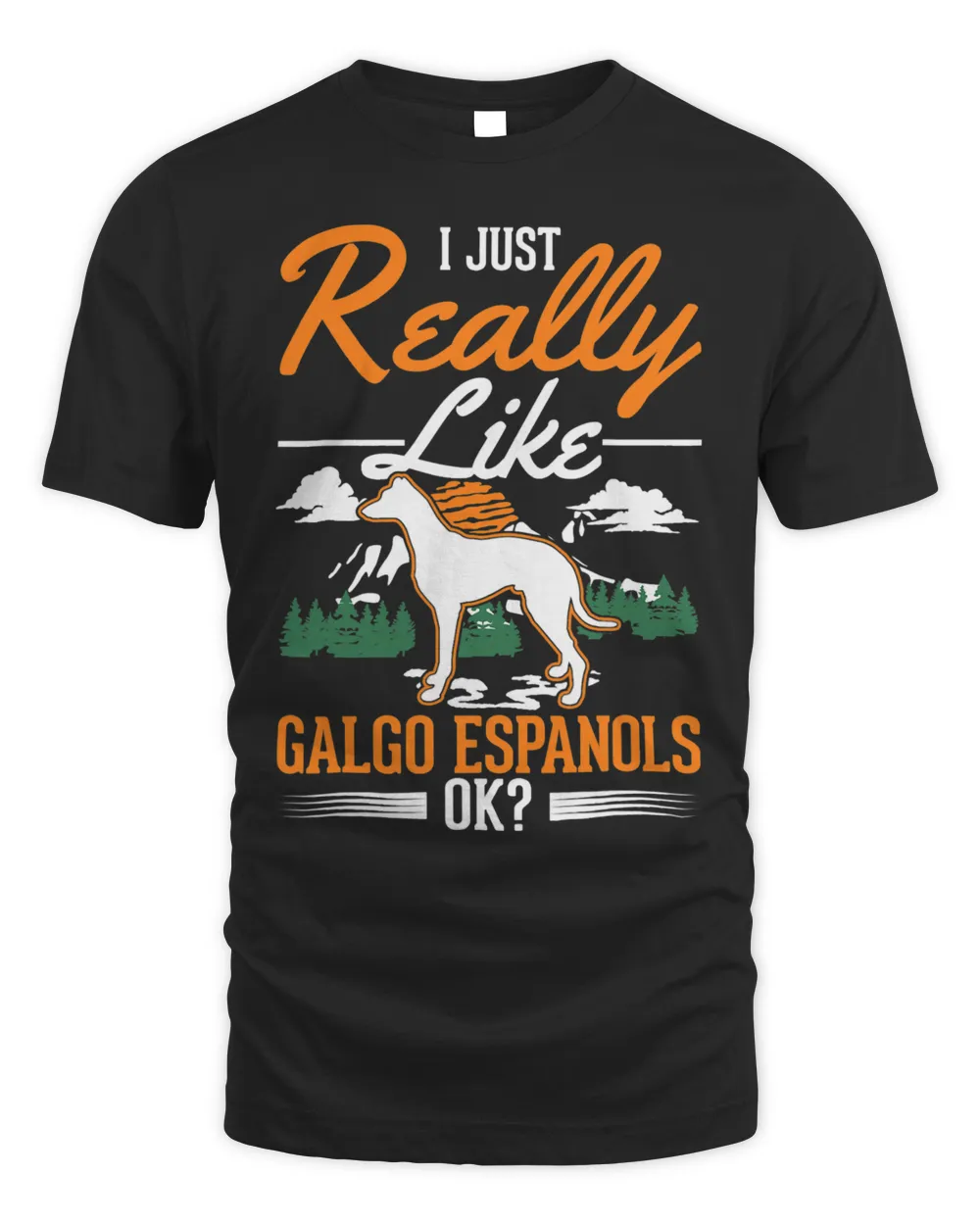 I just really like Galgo Espanols Galgo Espanol T-Shirt Unisex Standard T-Shirt black s