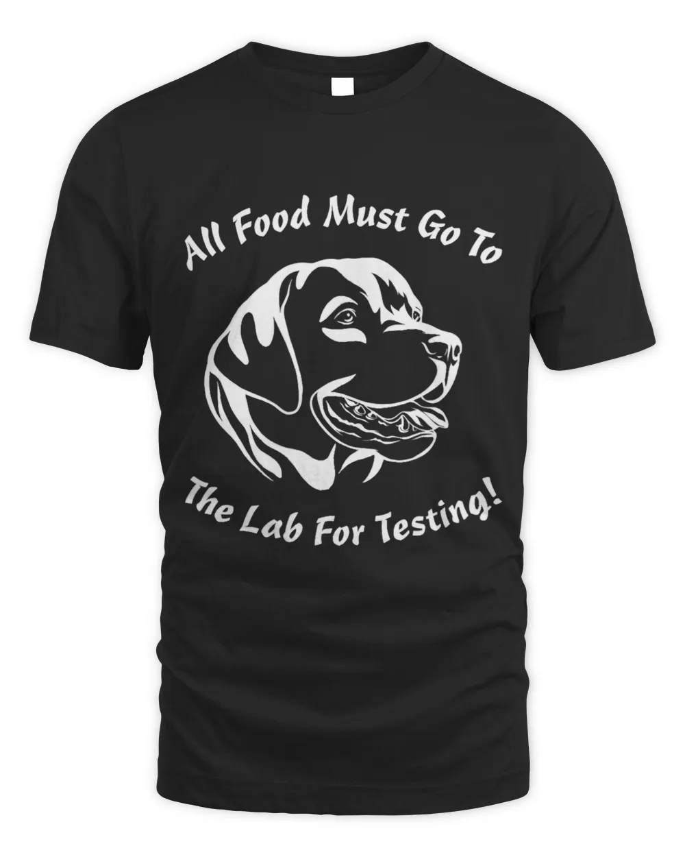 All Food Must Go To The Lab For Testing Unisex Standard T-Shirt black s