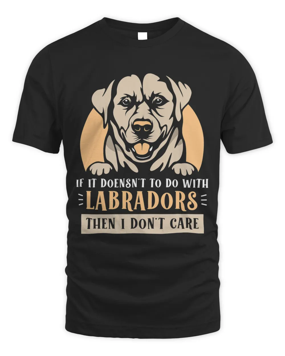 If it doensnt to do with Labradors Unisex Standard T-Shirt black s