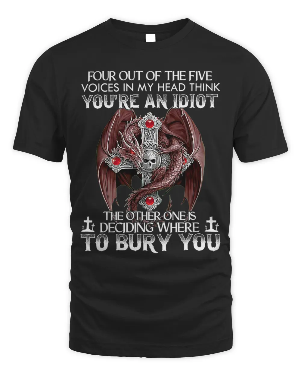 Four out of the five voices in my head think youre an idiot Unisex Standard T-Shirt black s