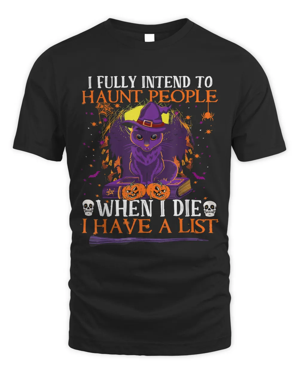 I Fully Intend To Haunt People When I Die Have A List Cat10 Unisex Standard T-Shirt black s