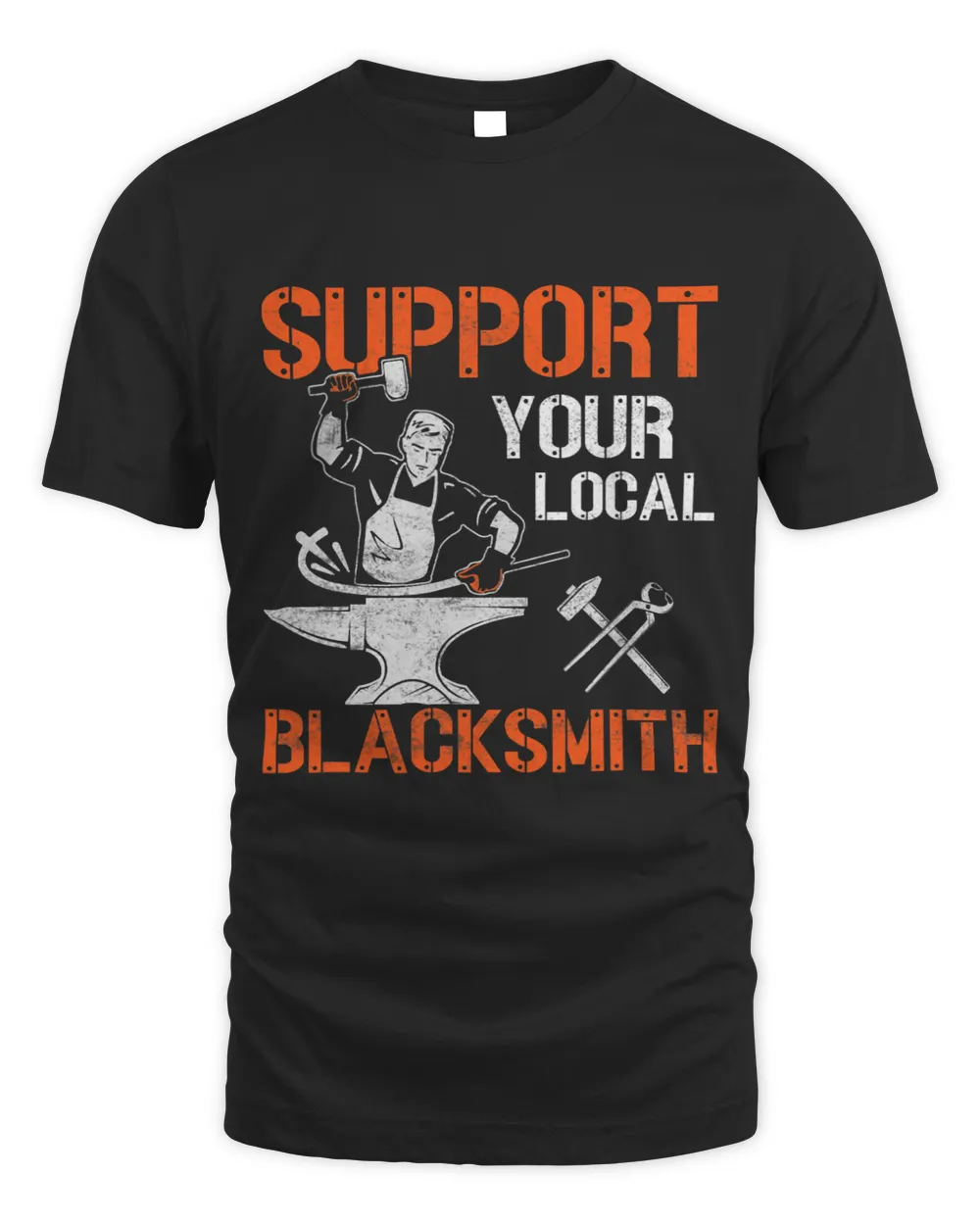 Support Your Local Blacksmith Farrier Forger Ironworker Unisex Standard T-Shirt black s