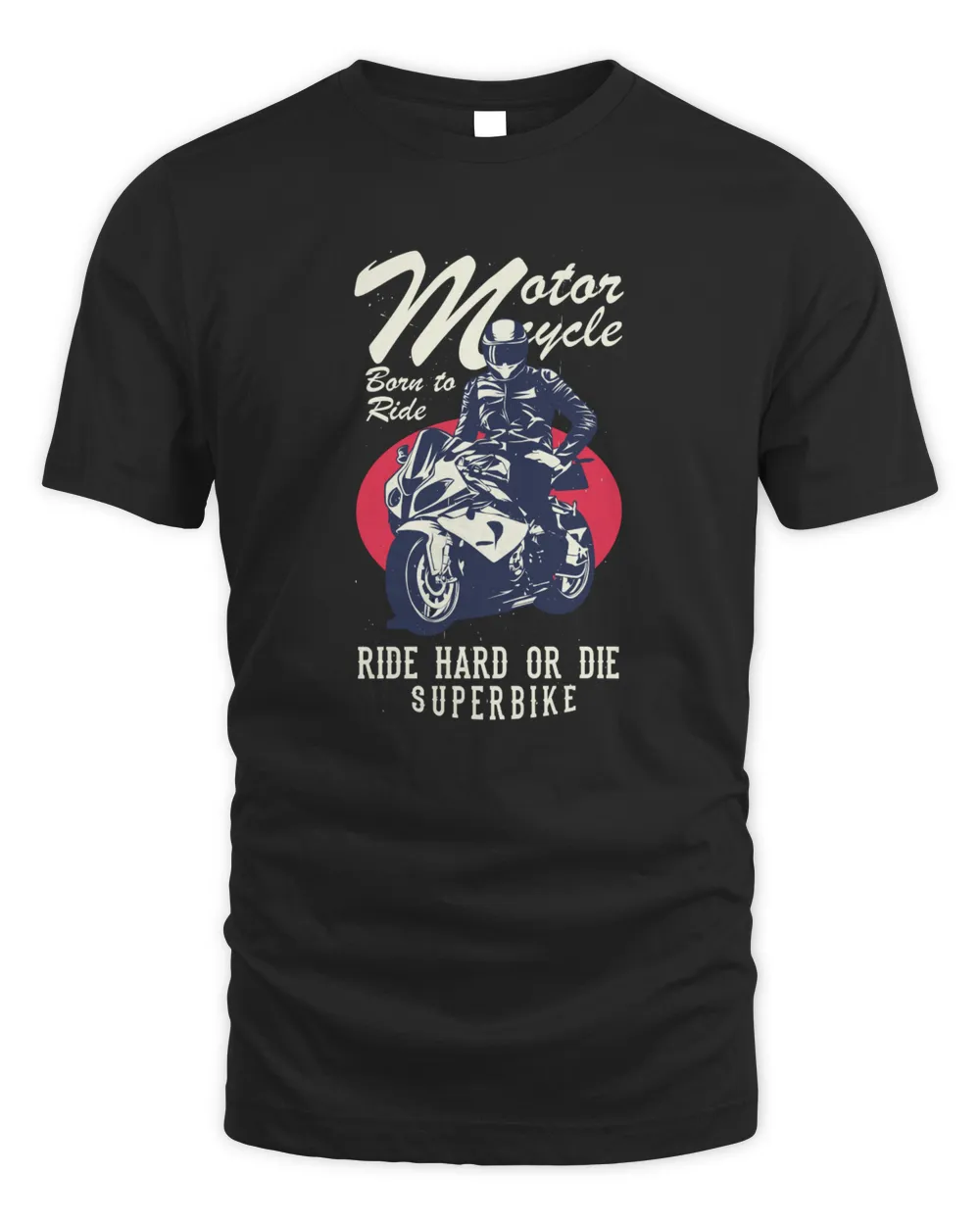 Motorcycle Ride hard or Die Super Bike Unisex Standard T-Shirt black s