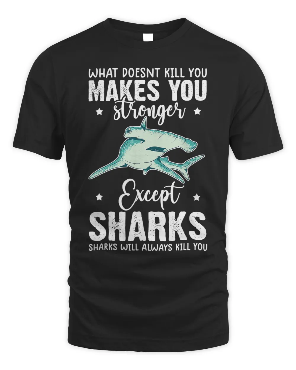 funny shark costume What Doesnt Kill You Makes You Stronger 277 Unisex Standard T-Shirt black s