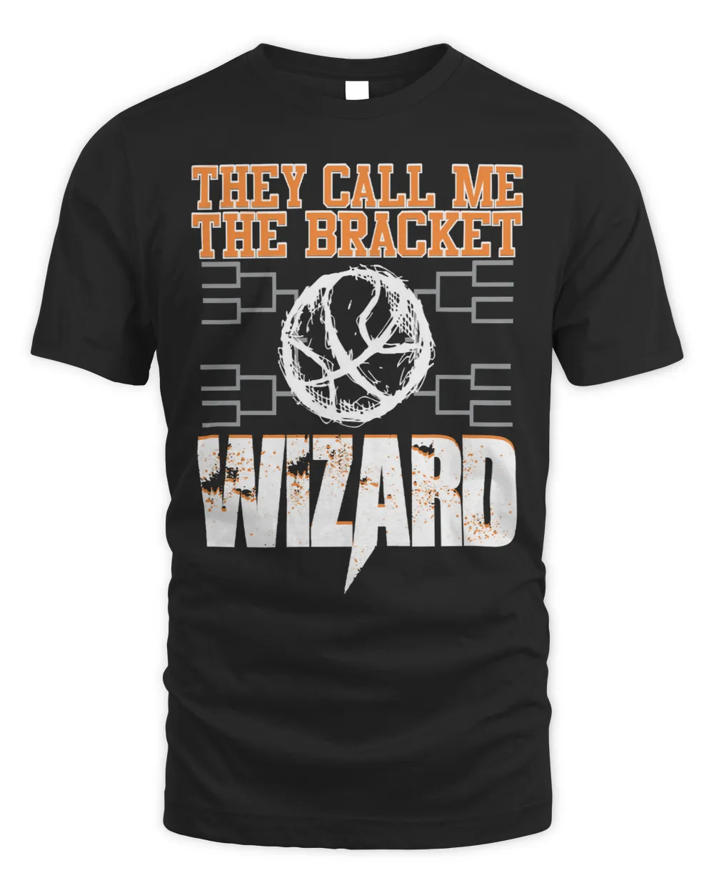Basketball Coach They call me the bracket Wizard College March Tournament 152 Basketball