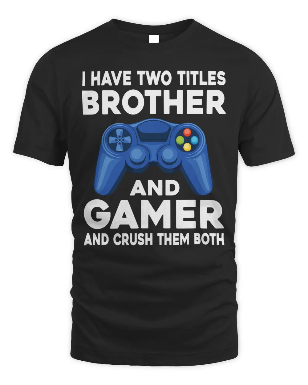 Game Gaming I Have Two Titles Brother And Gamer Video Games Game Boy 153 Gamer Loving Game