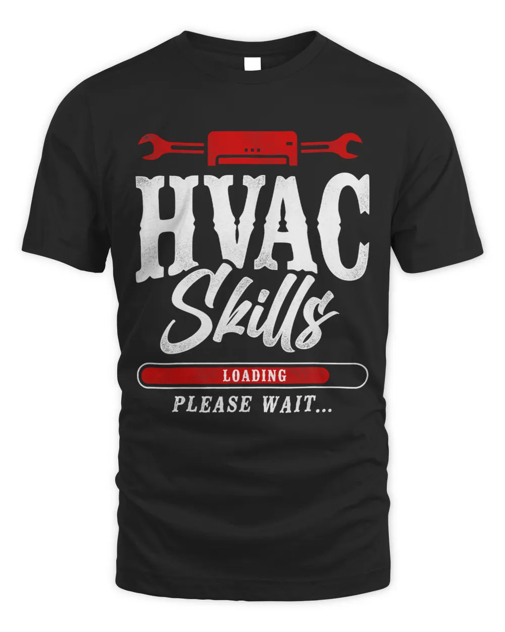 HVAC Technician Tech Vintage Hvac Skills Loading Please Wait Unisex Standard T-Shirt black s