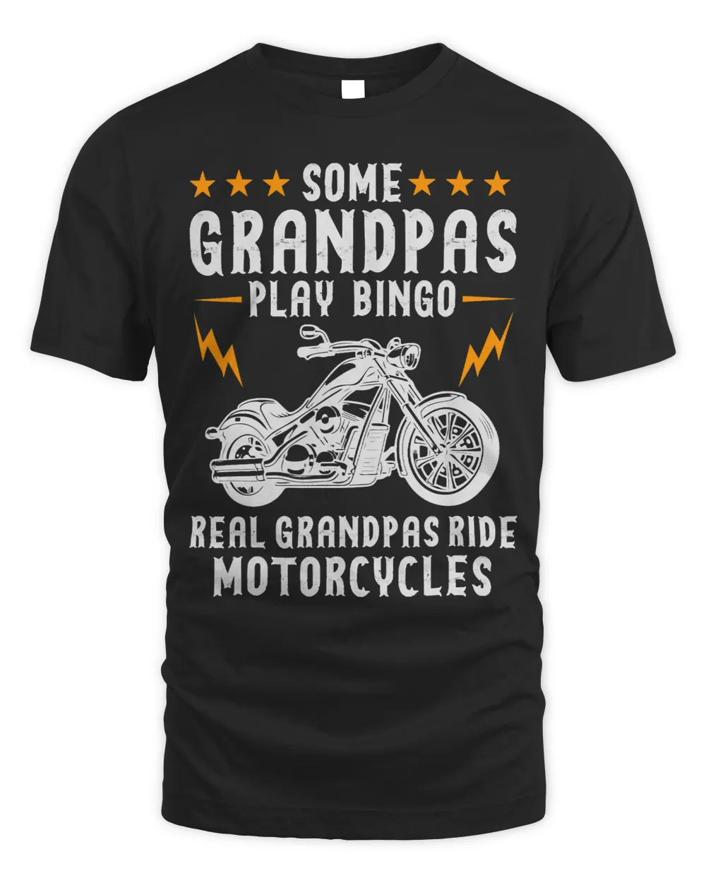 Some Grandpas Play Bingo Real Grandpas Ride Motorcycles Mens42 Unisex Standard T-Shirt black s